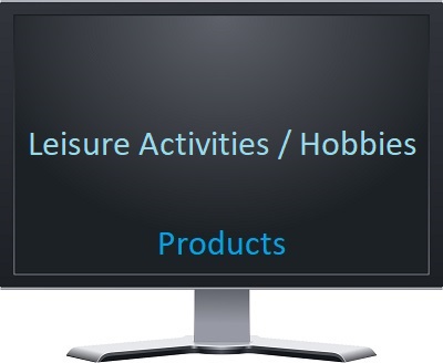 Leisure Activities / Hobbies - Products
